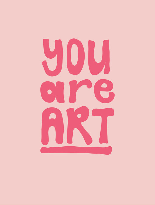 You Are Art Printable